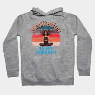 Meditation Is My Therapy Hoodie